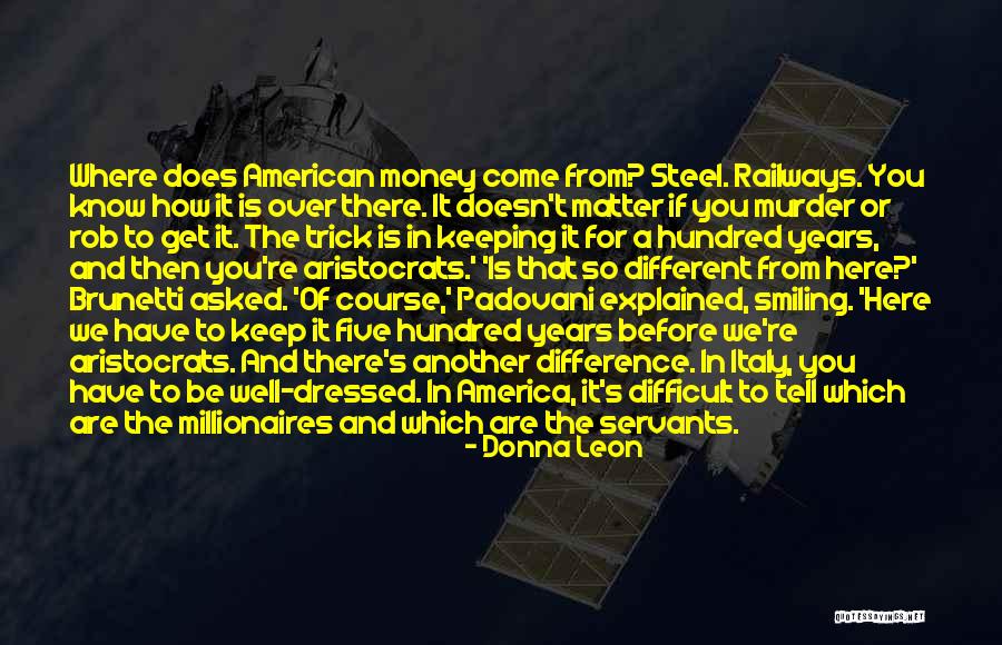 4 Millionaires Quotes By Donna Leon 4 Millionaires Quotes By Donna Leon