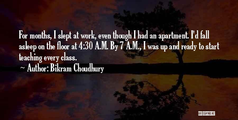 4 Months Quotes By Bikram Choudhury