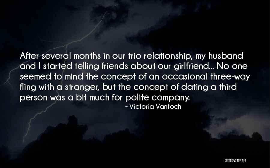 4 Months With My Girlfriend Quotes By Victoria Vantoch