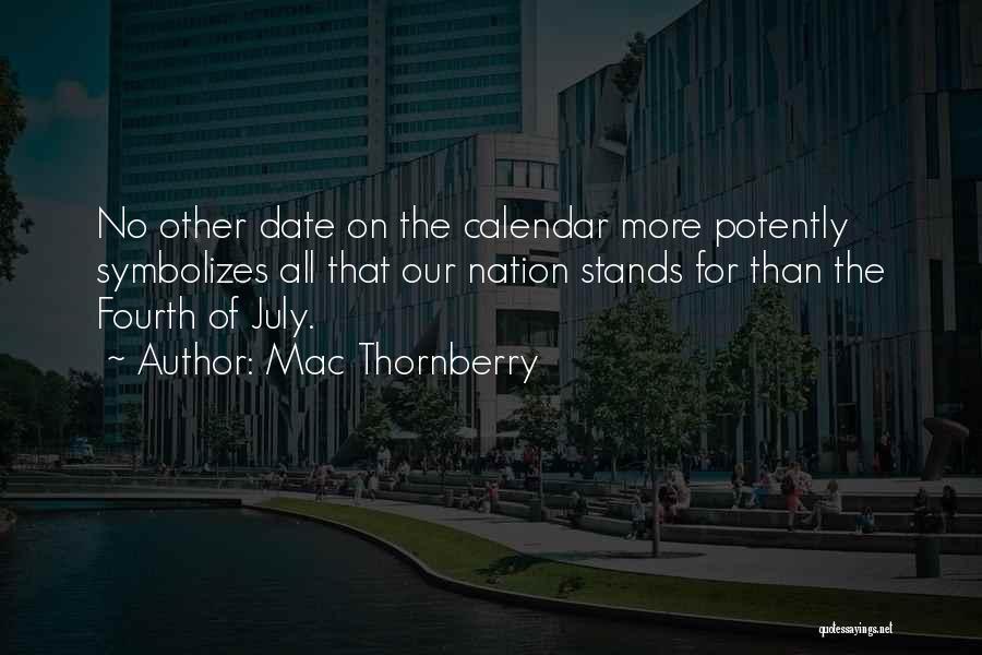 4 Of July Quotes By Mac Thornberry
