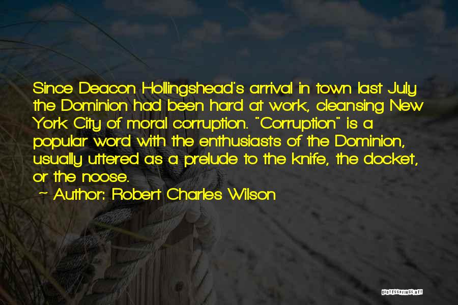 4 Of July Quotes By Robert Charles Wilson