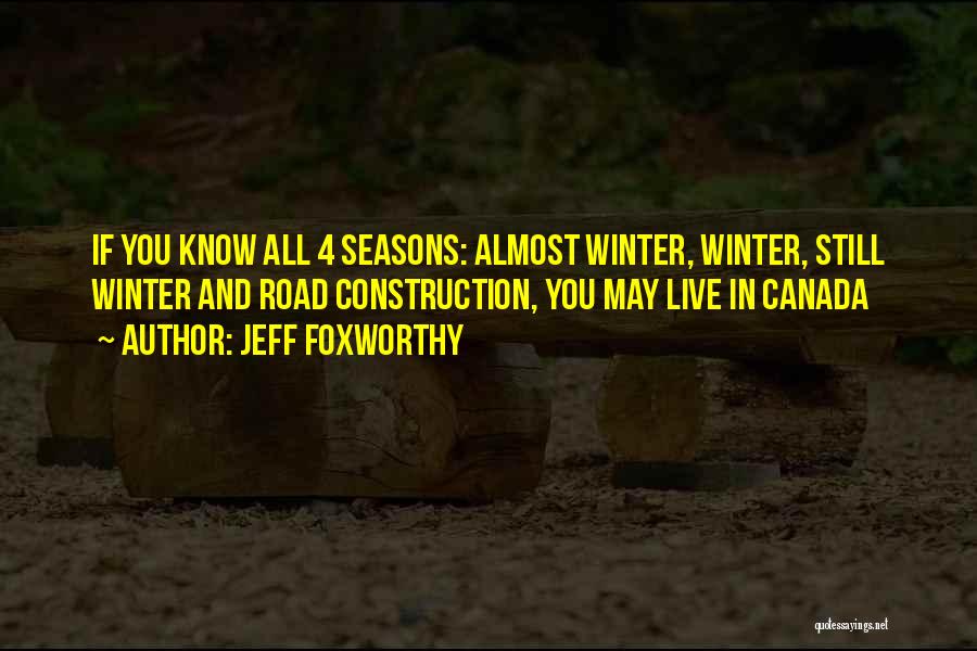 4 Seasons Quotes By Jeff Foxworthy