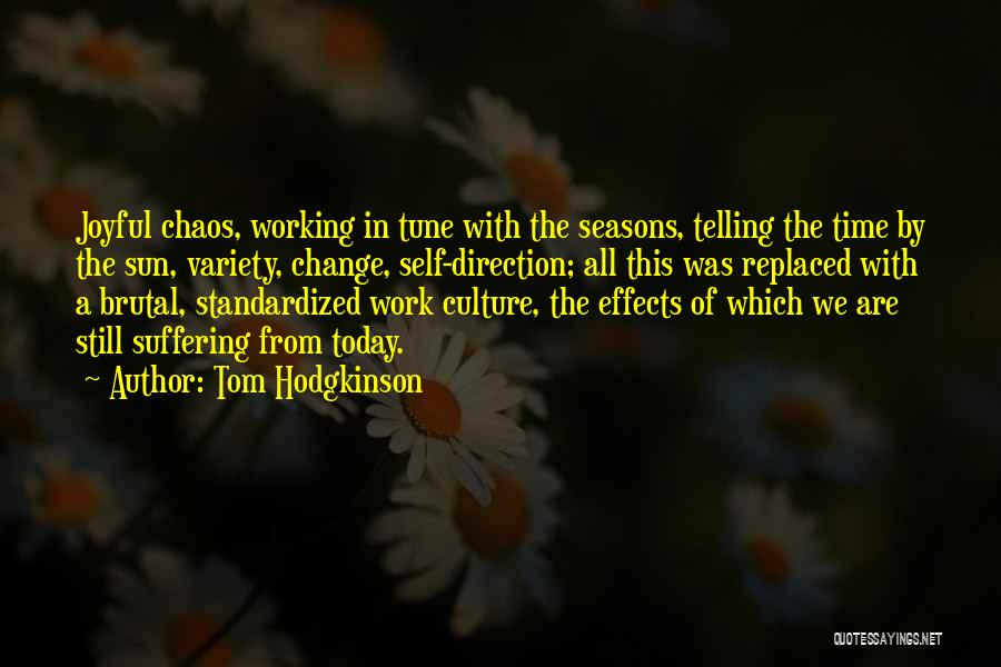 4 Seasons Quotes By Tom Hodgkinson