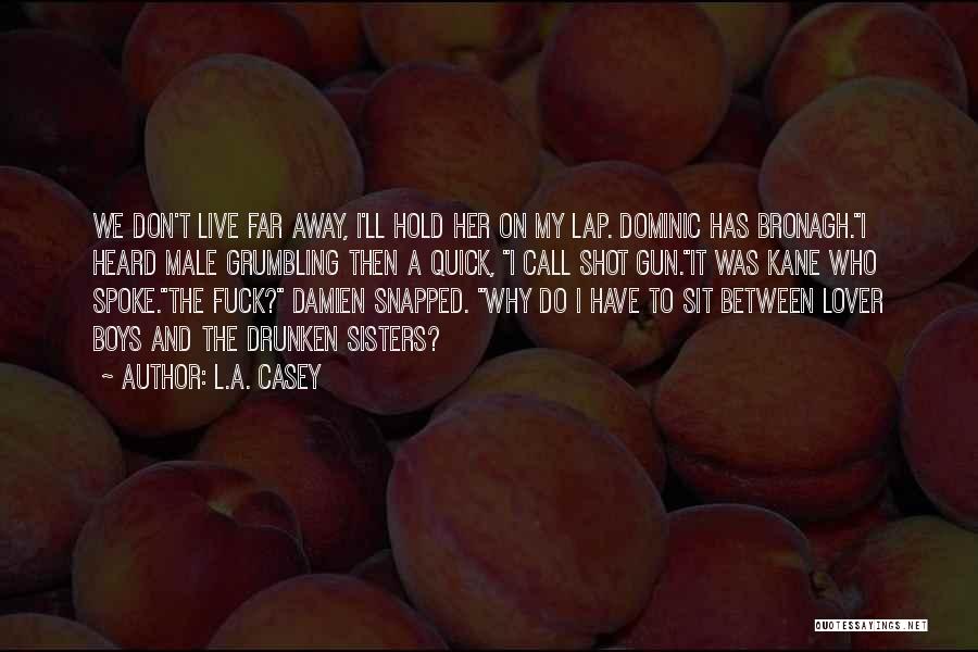 4 Sisters Funny Quotes By L.A. Casey