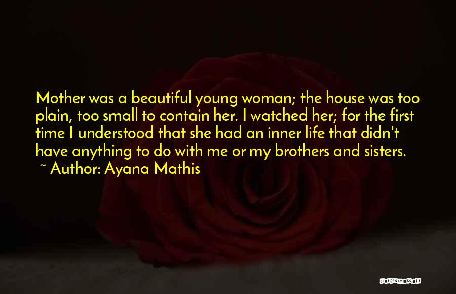 4 Sisters Quotes By Ayana Mathis