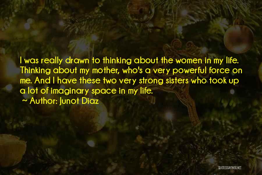 4 Sisters Quotes By Junot Diaz