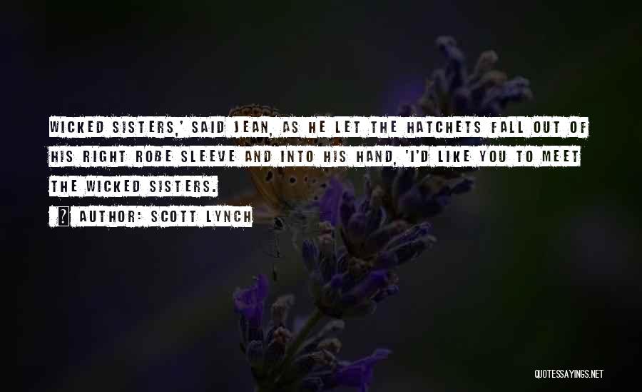 4 Sisters Quotes By Scott Lynch