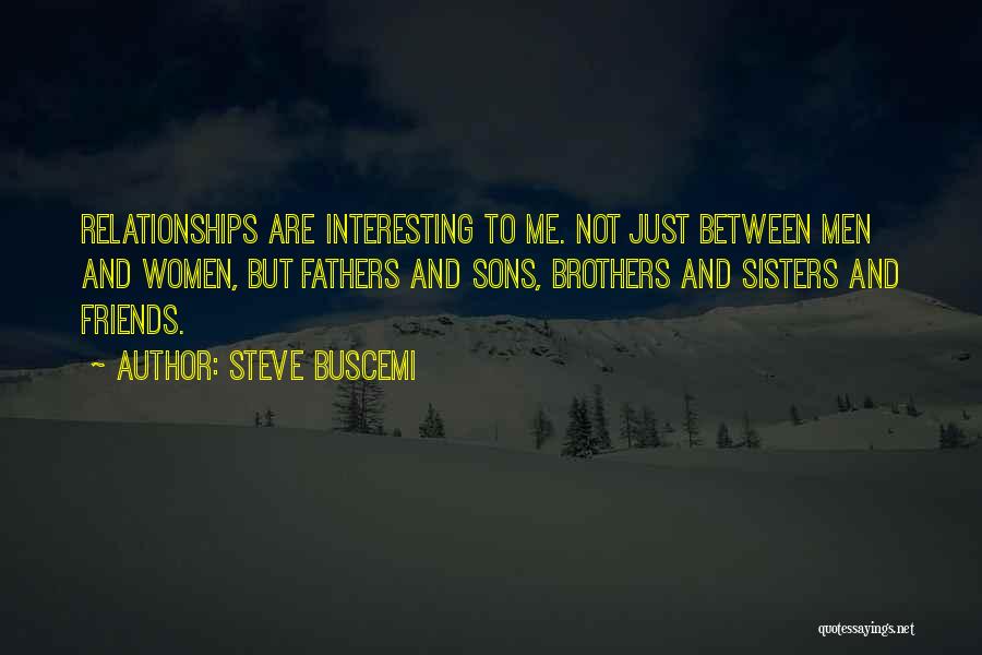 4 Sisters Quotes By Steve Buscemi