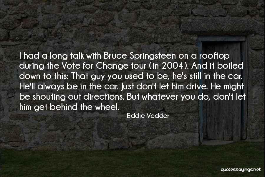 4 Wheel Drive Quotes By Eddie Vedder