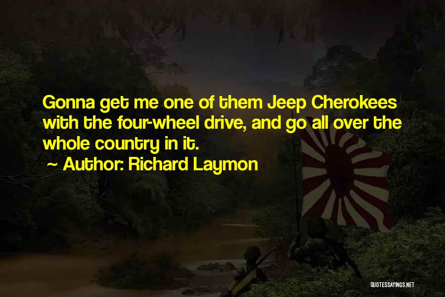 4 Wheel Drive Quotes By Richard Laymon