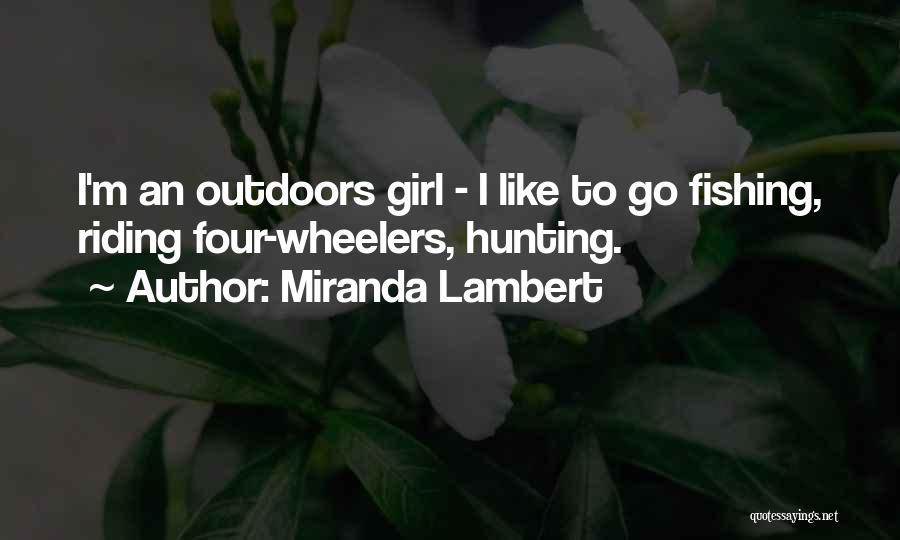 4 Wheelers Quotes By Miranda Lambert