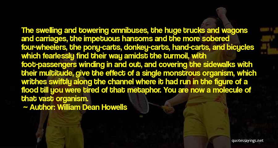 4 Wheelers Quotes By William Dean Howells