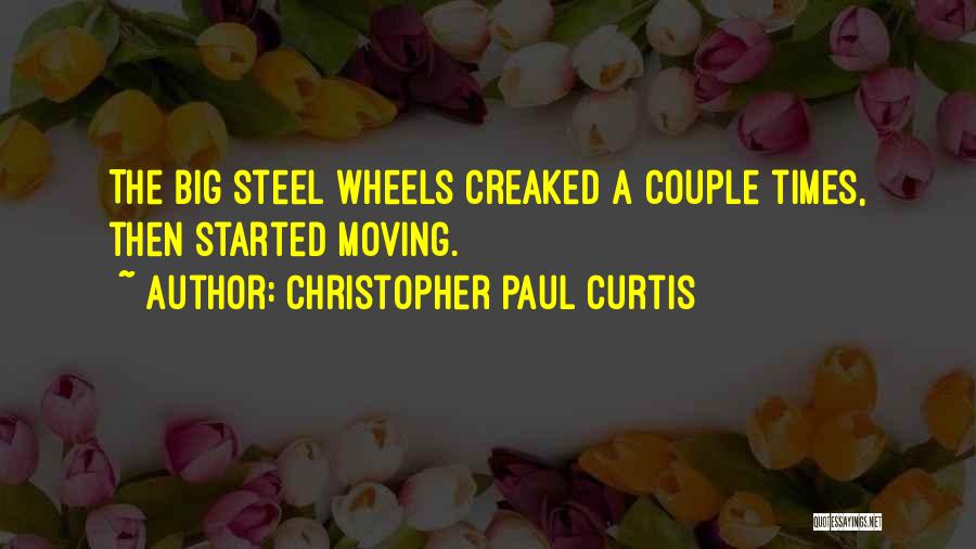 4 Wheels Quotes By Christopher Paul Curtis