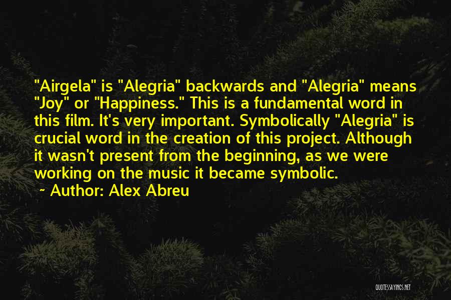 4 Word Film Quotes By Alex Abreu