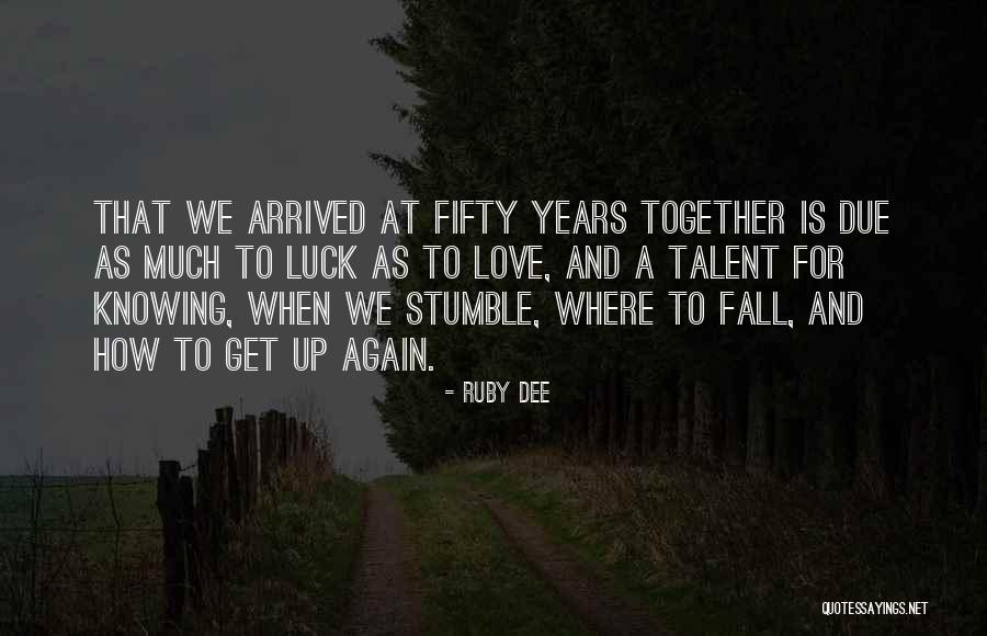 4 Years Anniversary Quotes By Ruby Dee