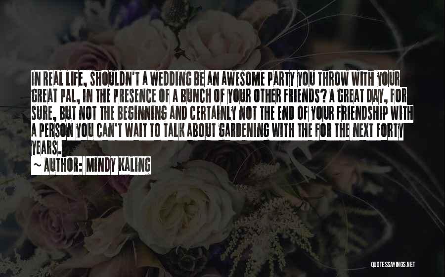 4 Years Of Friendship Quotes By Mindy Kaling