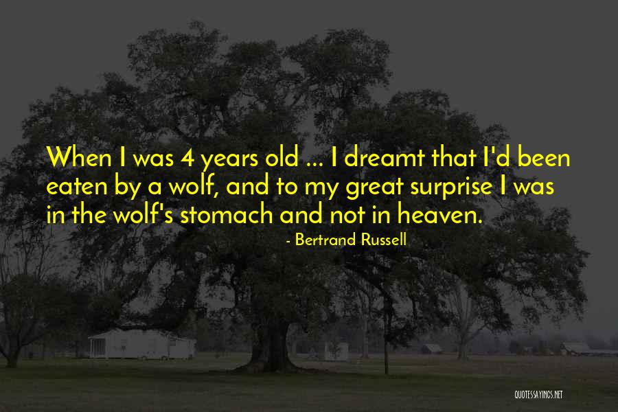4 Years Old Quotes By Bertrand Russell 4 Years Old Quotes By Bertrand Russell