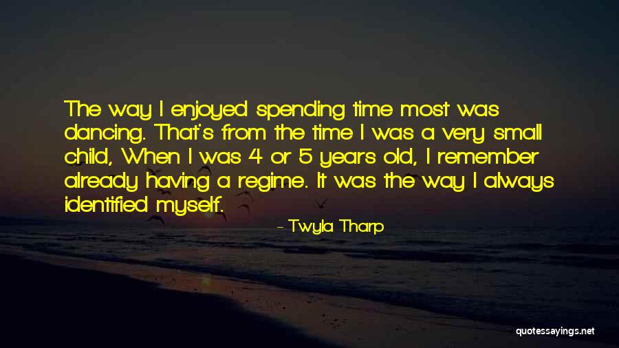 4 Years Old Quotes By Twyla Tharp 4 Years Old Quotes By Twyla Tharp