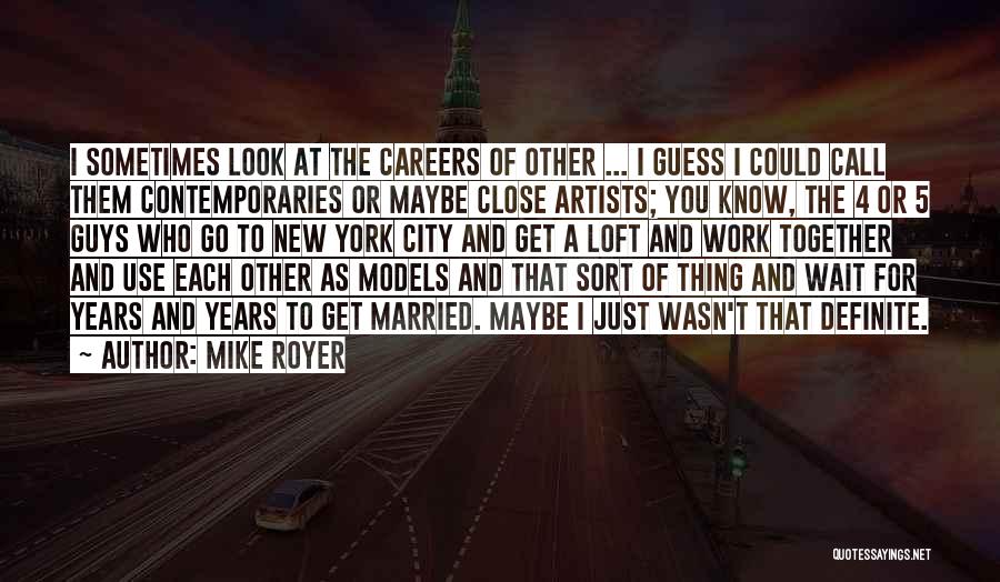 4 You Quotes By Mike Royer