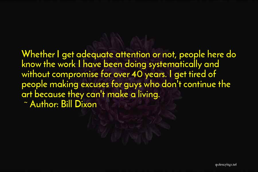 40 And Over Quotes By Bill Dixon