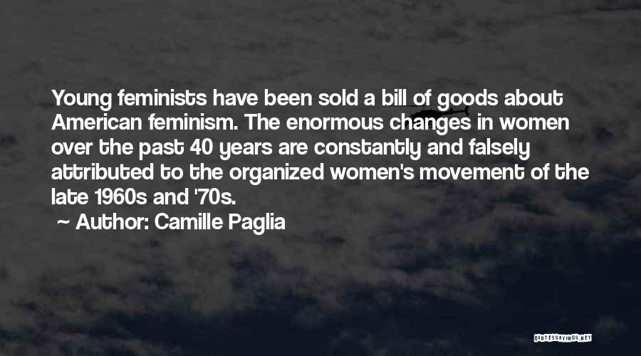 40 And Over Quotes By Camille Paglia