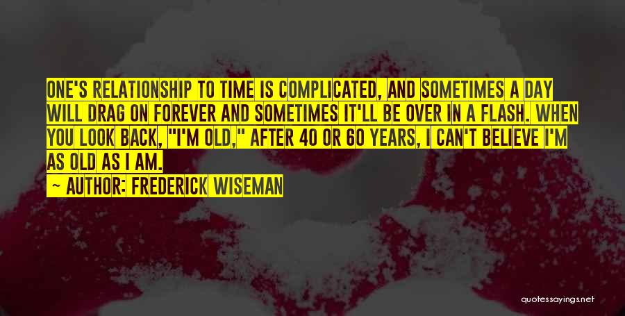 40 And Over Quotes By Frederick Wiseman