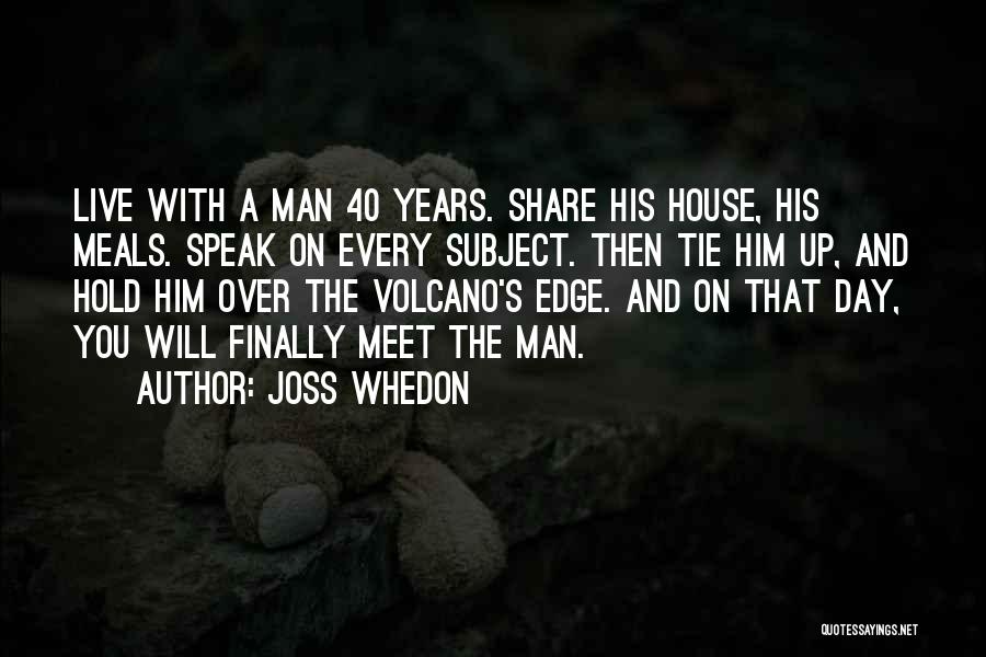 40 And Over Quotes By Joss Whedon