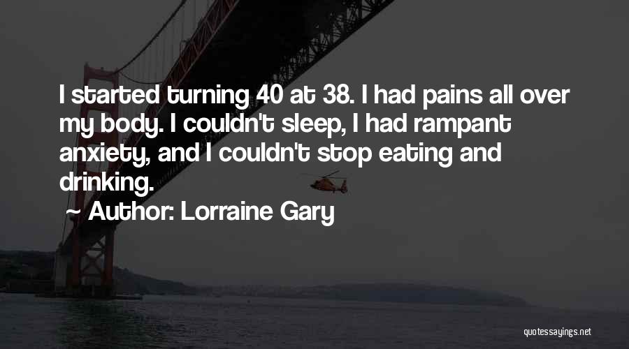 40 And Over Quotes By Lorraine Gary