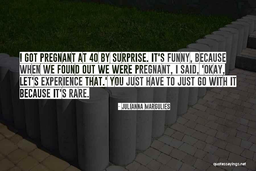40 Let Quotes By Julianna Margulies 40 Let Quotes By Julianna Margulies