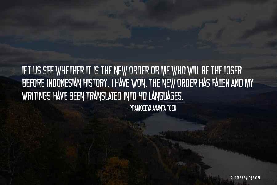 40 Let Quotes By Pramoedya Ananta Toer 40 Let Quotes By Pramoedya Ananta Toer