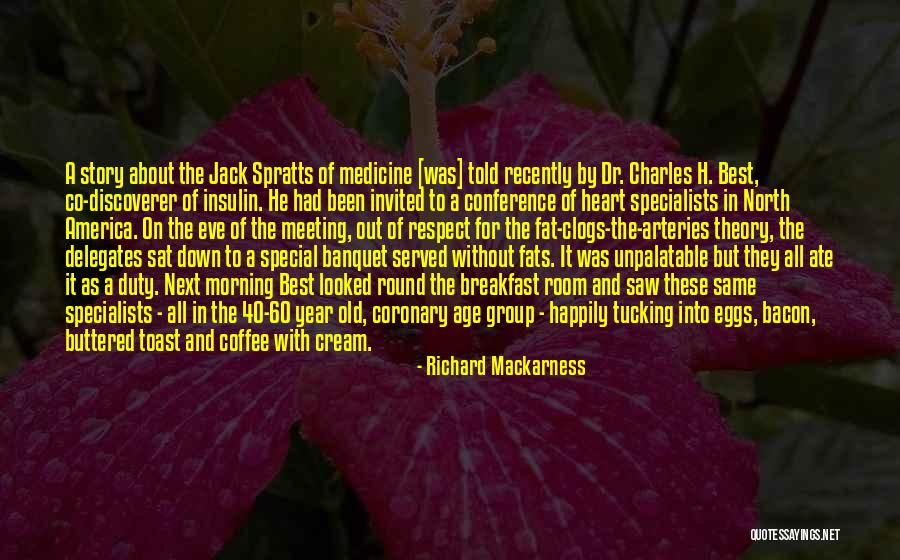 40 Year Old Age Quotes By Richard Mackarness 40 Year Old Age Quotes By Richard Mackarness