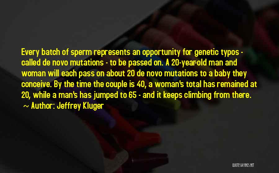 40 Year Old Quotes By Jeffrey Kluger