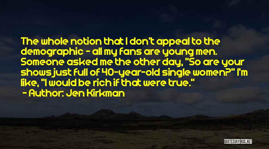 40 Year Old Quotes By Jen Kirkman