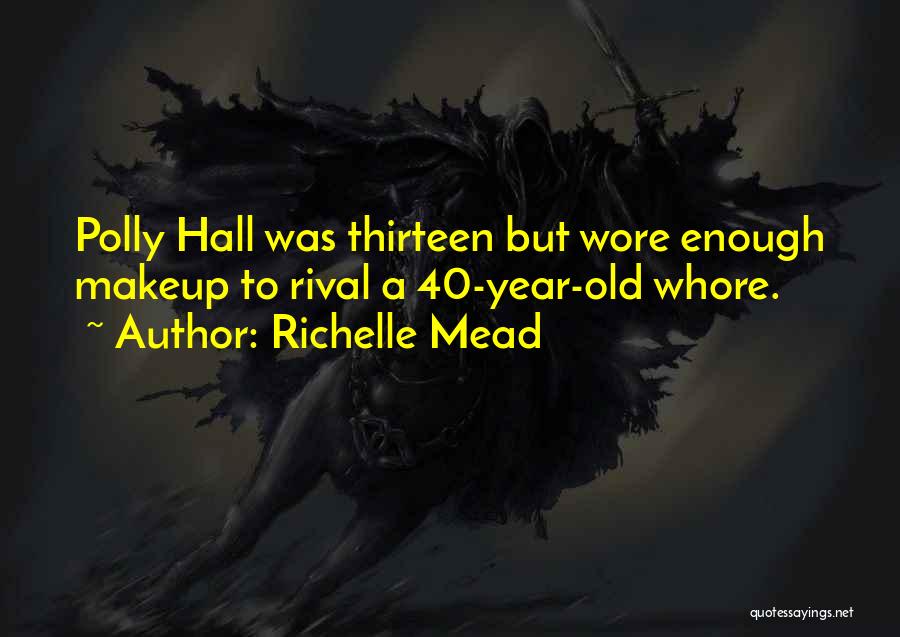 40 Year Old Quotes By Richelle Mead