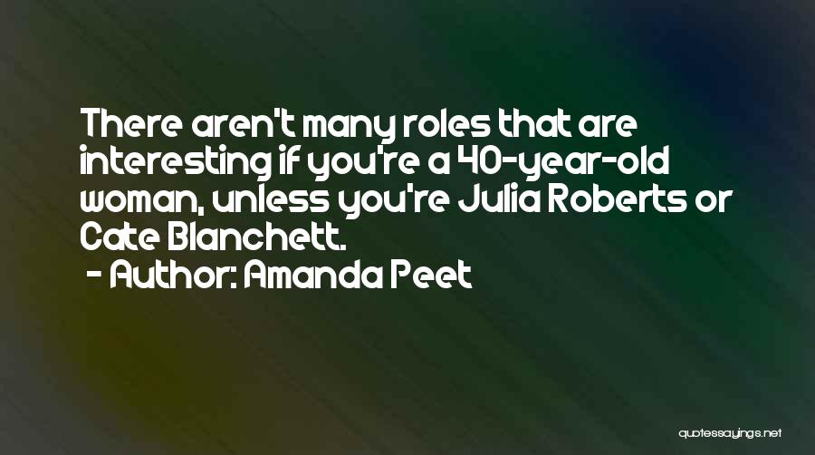 40 Year Old Woman Quotes By Amanda Peet