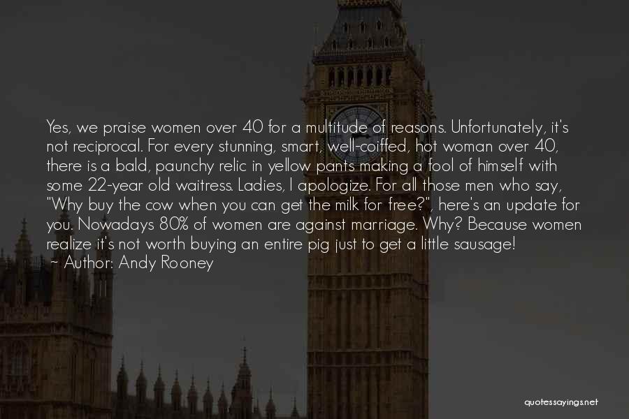 40 Year Old Woman Quotes By Andy Rooney