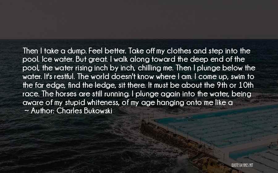 40 Years Age Quotes By Charles Bukowski