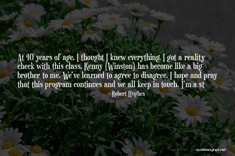 40 Years Age Quotes By Robert Hughes