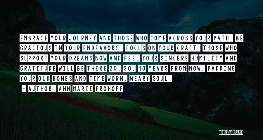 40 Years From Now Quotes By Ann Marie Frohoff