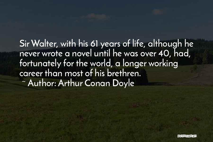 40 Years From Now Quotes By Arthur Conan Doyle