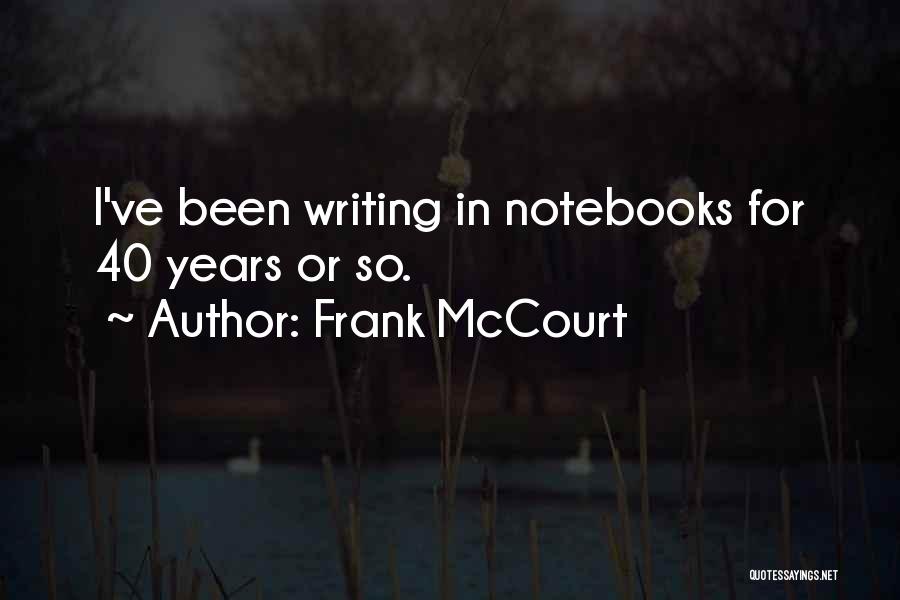 40 Years From Now Quotes By Frank McCourt