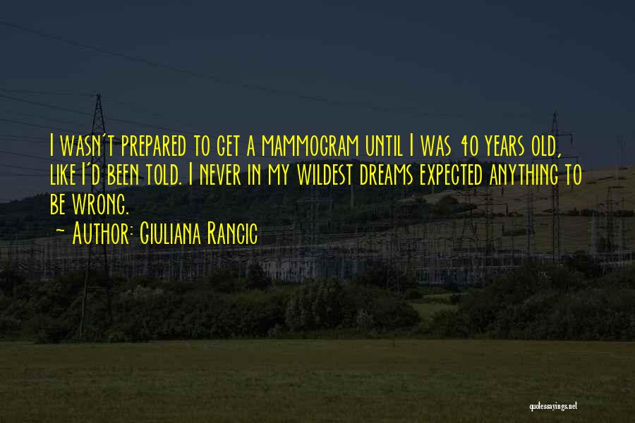 40 Years From Now Quotes By Giuliana Rancic