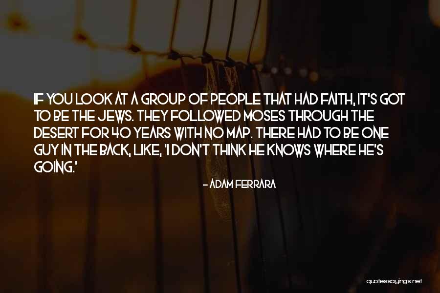 40 Years Funny Quotes By Adam Ferrara