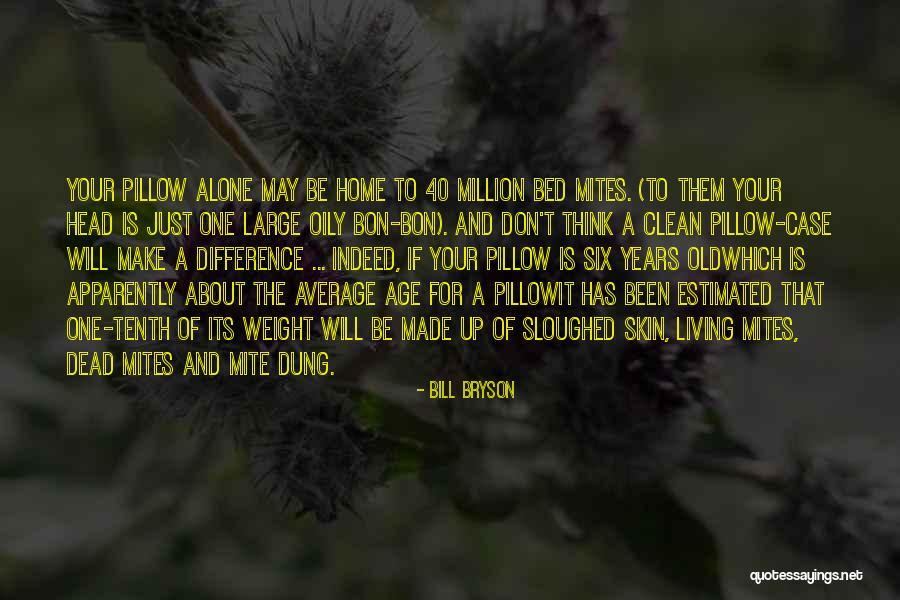 40 Years Of Age Quotes By Bill Bryson 40 Years Of Age Quotes By Bill Bryson