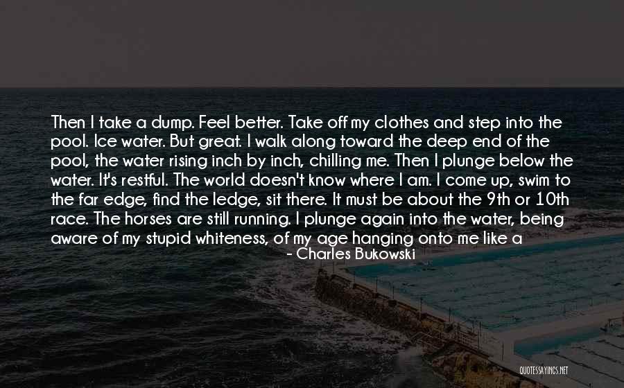 40 Years Of Age Quotes By Charles Bukowski 40 Years Of Age Quotes By Charles Bukowski