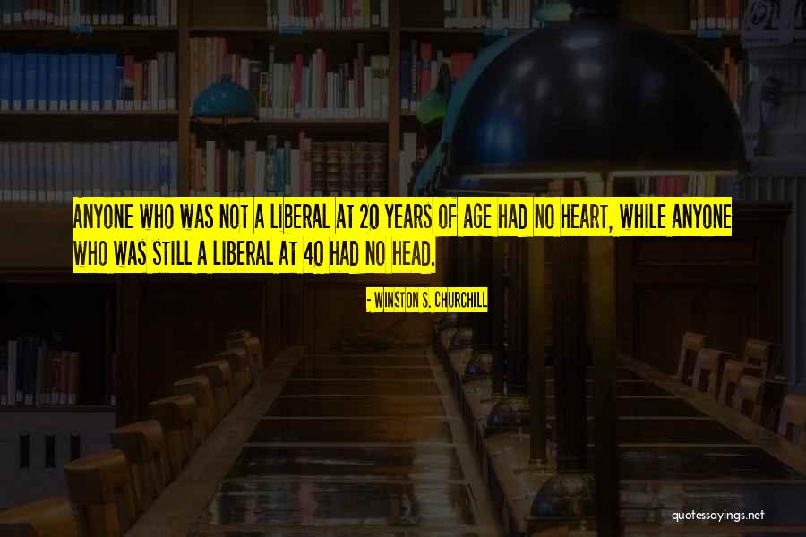 40 Years Of Age Quotes By Winston S. Churchill 40 Years Of Age Quotes By Winston S. Churchill