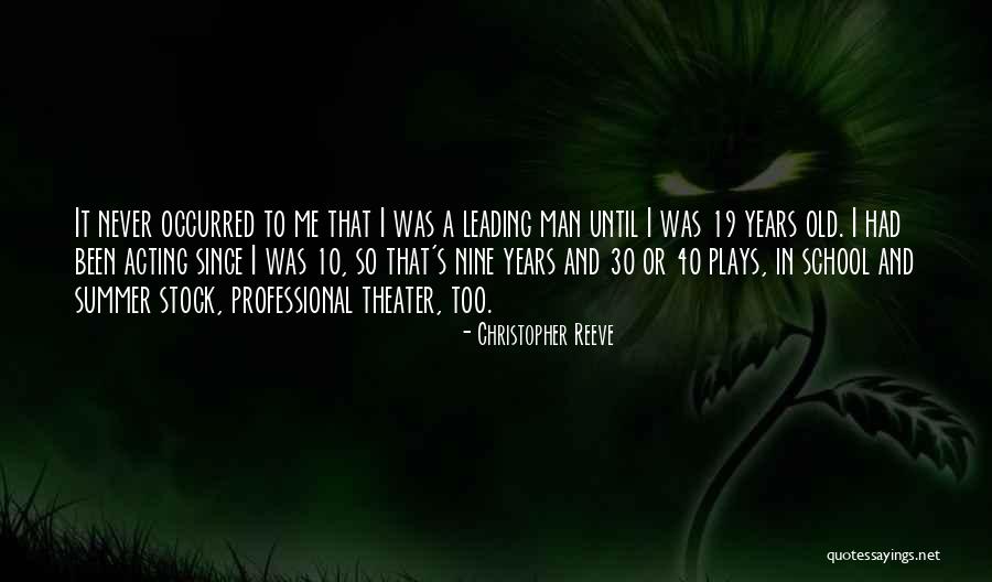 40 Years Old Quotes By Christopher Reeve 40 Years Old Quotes By Christopher Reeve