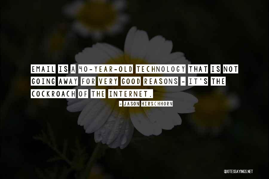 40 Years Old Quotes By Jason Hirschhorn 40 Years Old Quotes By Jason Hirschhorn