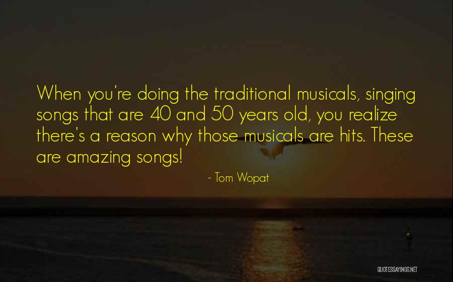 40 Years Old Quotes By Tom Wopat 40 Years Old Quotes By Tom Wopat