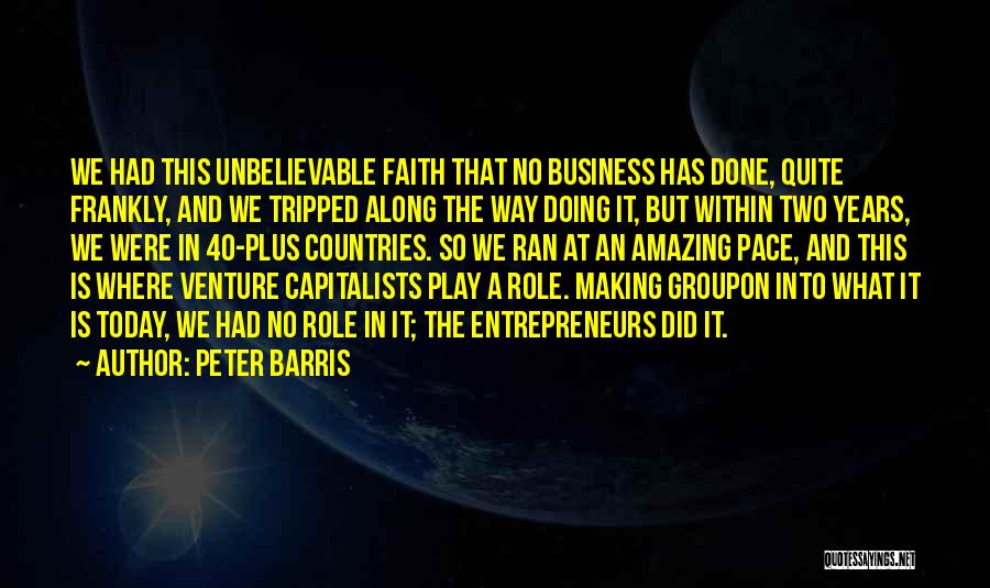 40 Years Quotes By Peter Barris